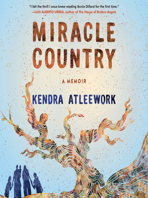 Title details for Miracle Country by Kendra Atleework - Available